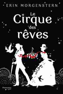 Le cirque des rêves by Erin Morgenstern