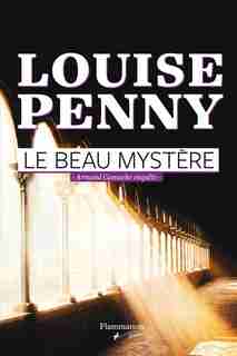 Le beau mystère by Louise Penny