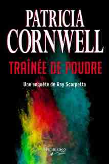 Trainée de poudre by Patricia Cornwell