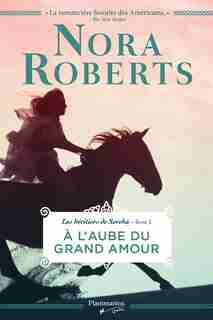 Les héritiers de Sorcha t1 A l'aube du grand amour by Nora Roberts
