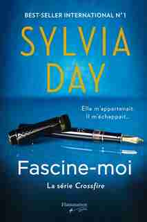Fascine-moi Crossfire t4 by Sylvia Day