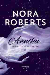 Annika Les étoiles de la fortune t2 by Nora Roberts