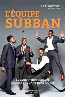 L'équipe Subban de Karl Subban