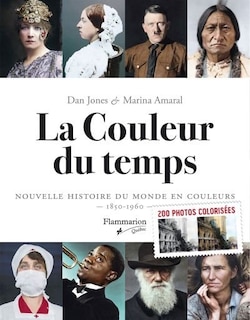 Couverture_La couleur du temps : nouvelle histoire du monde en couleurs (1850-1960)