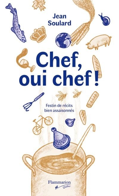 Chef, oui chef!: festin de récits bien assaisonnés