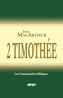 Couverture_2 Timothée (the MacArthur New Testament Commentary - 2 Timothy)