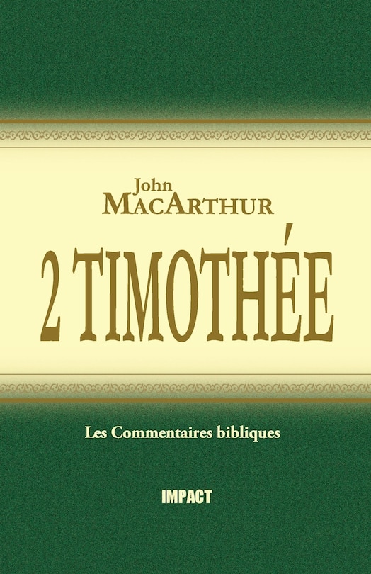 Couverture_2 Timothée (the MacArthur New Testament Commentary - 2 Timothy)