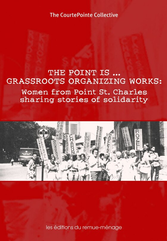 Front cover_The point is-- grassroots organizing works