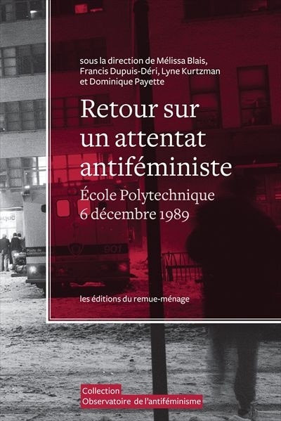 Couverture_Retour sur un attentat antiféministe : École polytechnique de Montréal, 6 décembre 1989