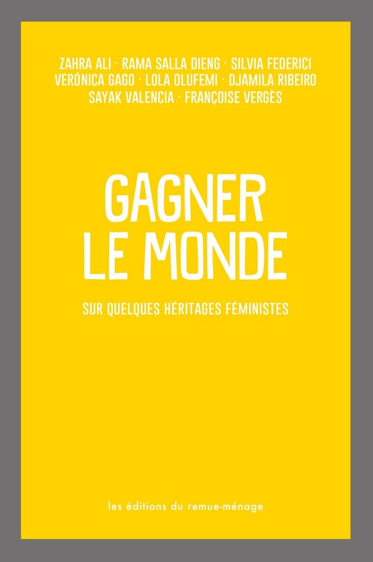 Gagner le monde: Sur quelques héritages féministes