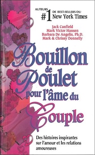 Front cover_Bouillon de poulet pour l'âme du couple : des histoires inspirantes sur l'amour et les relations amoureuses