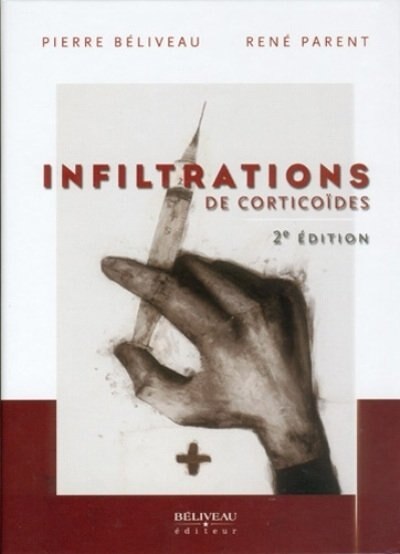 Couverture_Infiltrations de cortico&iuml;des : les infiltrations des cortico&iuml;des dans le traitement des pathologies m&eacute;dicales de l'appareil locomoteur