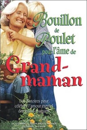 Bouillon De Poulet Pour L A Me De Grand Maman