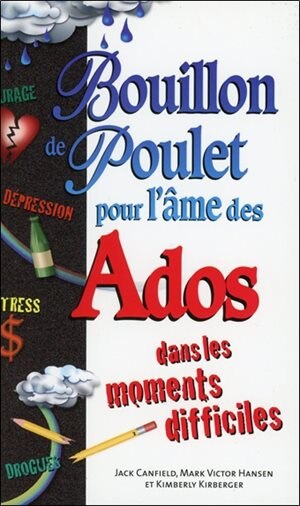 Couverture_Bouillon de poulet pour l'âme des ados dans les moments difficiles