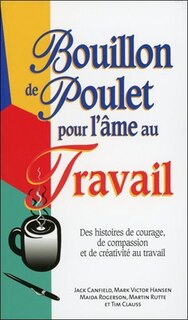 Front cover_Bouillon de poulet pour l'âme au travail