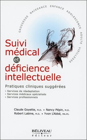 Suivi médical et déficience intellectuelle: pratiques cliniques suggérées