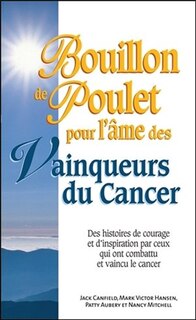 Couverture_Bouillon de poulet pour l'âme des vainqueurs du cancer
