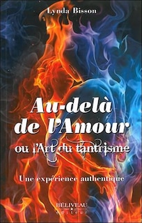Couverture_Au-delà de l'amour, ou, L'art du tantrisme