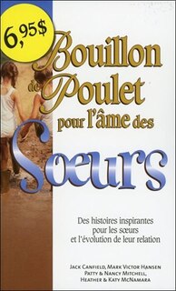 Couverture_Bouillon de poulet pour l'âme des soeurs : des histoires inspirantes pour les soeurs et l'évolution de leur relation