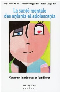 La santé mentale des enfants et des adolescents: comment la préserver et l'améliorer