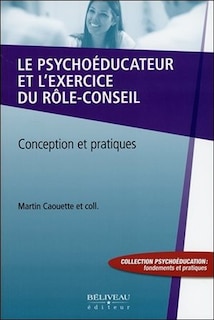 Front cover_Le psychoéducateur et l'exercice du rôle-conseil