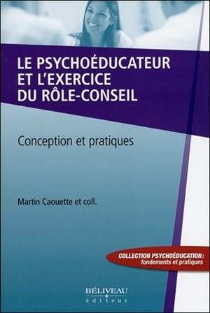 Front cover_Le psychoéducateur et l'exercice du rôle-conseil