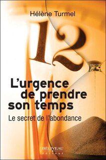 Front cover_L'urgence de prendre son temps : le secret de l'abondance