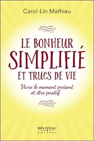 Front cover_Le bonheur simplifié et trucs de vie