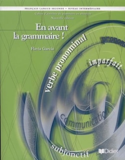 Front cover_En avant la grammaire!, cahier d'activités de grammaire en situation, français langue seconde, niveau intermédiaire