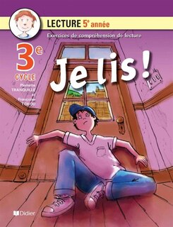 Front cover_Je lis! : cahier de lecture, 3e cycle, 5e année : exercices de compréhension de lecture