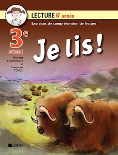 Front cover_Je lis! : cahier de lecture, 3e cycle, 6e année : exercices de compréhension de lecture