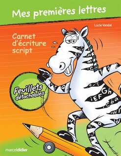 Mes premières lettres: carnet d'écriture script