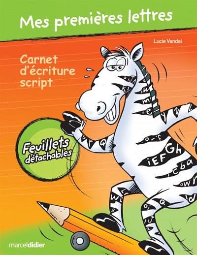 Mes premières lettres: carnet d'écriture script