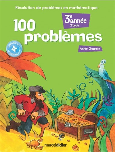 100 problèmes: résolution de problèmes en mathématique (3e année)