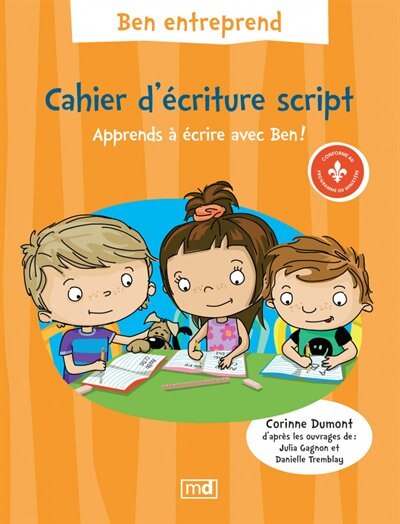 Ben entreprend: cahier d'écriture script