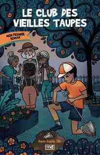 LE Club des vieilles taupes (Le) de Anne-Sophie Tilly