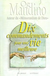 DIX COMMANDEMENTS POUR VIE MEILLEURE