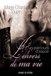 ENVERS DE MA VIE -L': Un inspirant parcours d'espoir