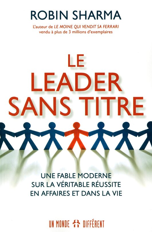 Couverture_Le leader sans titre : une fable moderne sur la véritable réussite en affaires et dans la vie