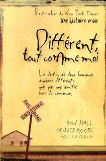 Front cover_Différent, tout comme moi : le destin de deux hommes d'univers différents, unis par une amitié hors du commun