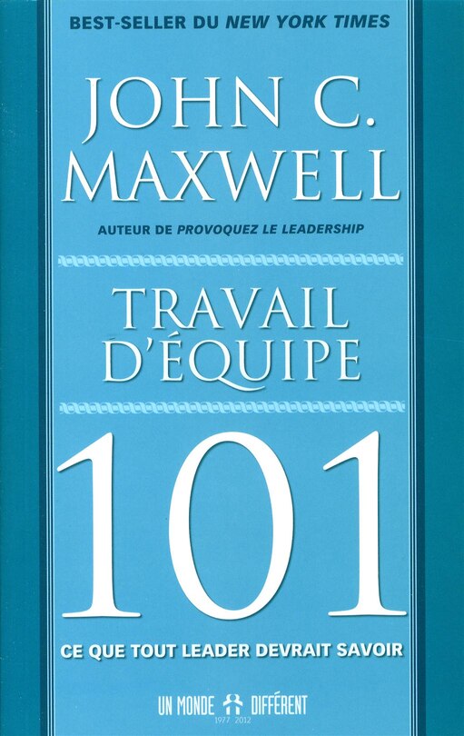 Front cover_Travail d'équipe 101 : ce que tout leader devrait savoir