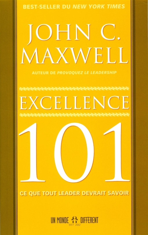 Excellence 101: Ce que tout leader devrait savoir