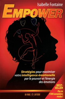 Front cover_Empower : stratégies pour maximiser votre intelligence émotionnelle par le pouvoir de l'énergie des émotions