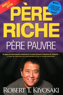 Front cover_Père riche, père pauvre : ce que les gens riches enseignent à leurs enfants à propos de l'argent
