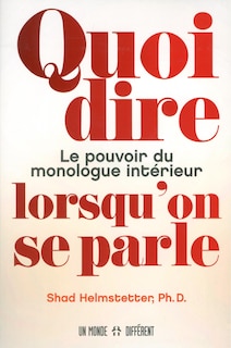Couverture_Quoi dire lorsqu'on se parle : le pouvoir du monologue intérieur