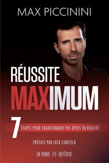 Réussite maximum: 7 étapes pour transformer vos rêves en réalité