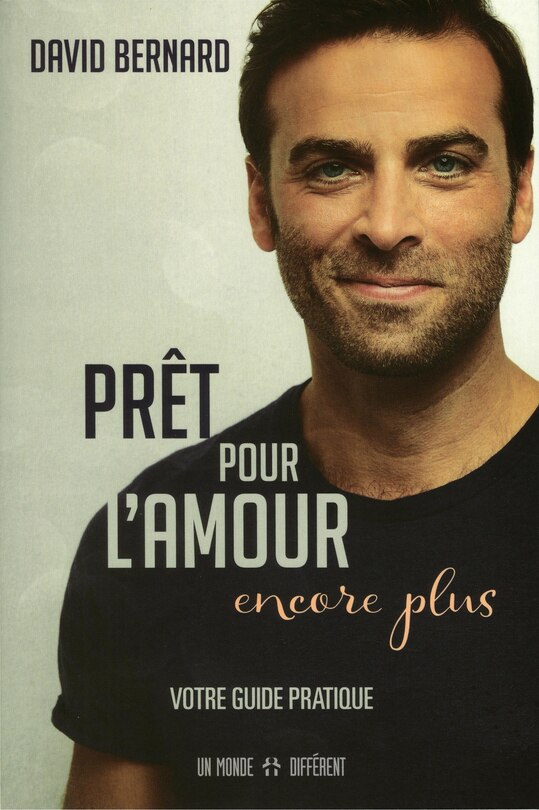 Prêt pour l'amour encore plus: votre guide pratique