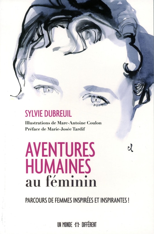 Aventures humaines au féminin: parcours de femmes inspirées et inspirantes!