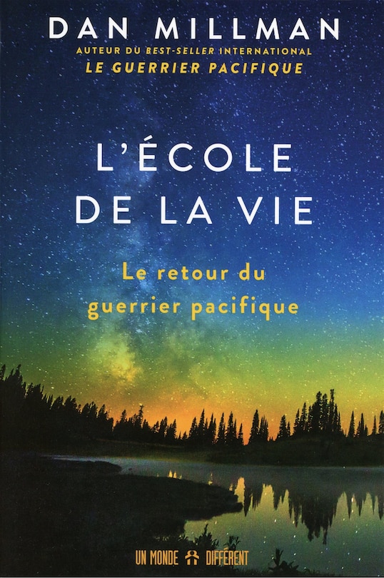 L' école de la vie: le retour du guerrier pacifique