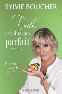 Front cover_Tout est plus que parfait : Pour en finir avec la souffrance